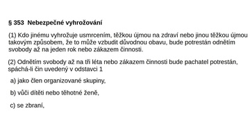 Vyhrožoval zabitím ženy i střelbou do dalších lidí