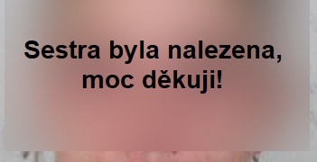 Sestra se našla, děkuji za pomoc
